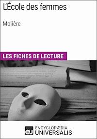 L'École des femmes de Molière - Encyclopaedia Universalis - E-Book