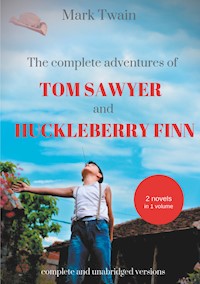 The Complete Adventures of Tom Sawyer and Huckleberry Finn - Mark Twain - E-Book