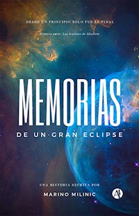 Memorias de un gran eclipse - Marino Milinic - E-Book