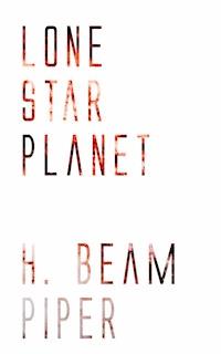 Lone Star Planet - H. Beam Piper - E-Book