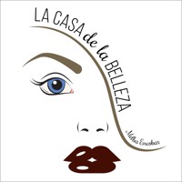 La casa de la belleza - Melba Escobar - Hörbuch