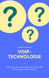 VoIP-Technologie - Andre Sternberg - E-Book