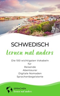 Schwedisch lernen mal anders - Die 100 wichtigsten Vokabeln - Sprachen lernen mal anders - E-Book