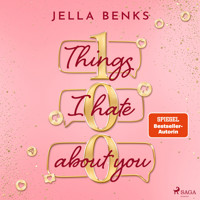100 Things I Hate About You - Jella Benks - Hörbuch