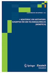 Monitoring von Motivationskonzepten für den Techniknachwuchs (MoMoTech) -  - E-Book