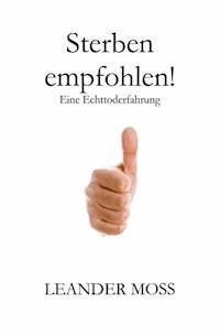 Sterben empfohlen! - Leander Moss - E-Book