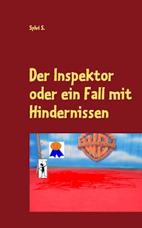 Der Inspektor oder ein Fall mit Hindernissen - Sylvi S. - E-Book
