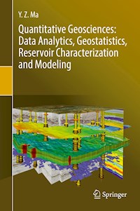 Quantitative Geosciences: Data Analytics, Geostatistics, Reservoir Characterization and Modeling - Y. Z. Ma - E-Book