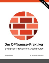 Der OPNsense-Praktiker - Markus Stubbig - E-Book