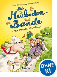 Die Heuboden-Bande (Band 2) - Der Muskelkater-Fall - Ann-Katrin Heger - E-Book