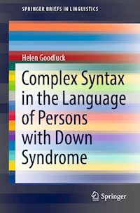 Complex Syntax in the Language of Persons with Down Syndrome - Helen Goodluck - E-Book