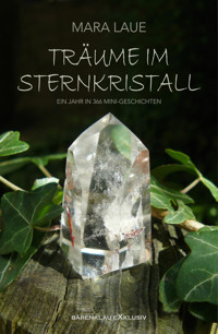 Träume im Sternkristall - Mara Laue - E-Book