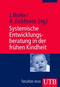 Systemische Entwicklungsberatung in der frühen Kindheit - Jörn Borke - E-Book
