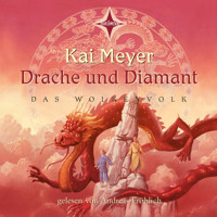Drache und Diamant - Das Wolkenvolk, Teil 3 (ungekürzt) - Kai Meyer - Hörbuch