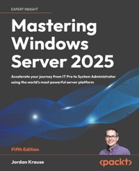 Mastering Windows Server 2025 - Jordan Krause - E-Book