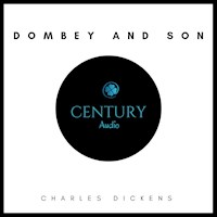Dombey and Son - Charles Dickens. - Hörbuch