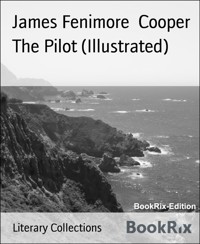 The Pilot (Illustrated) - James Fenimore Cooper - E-Book