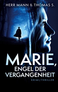 Marie, Engel der Vergangenheit - Thomas S. - E-Book