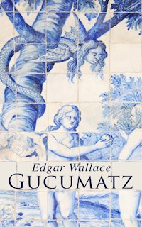 Gucumatz - Edgar Wallace - E-Book