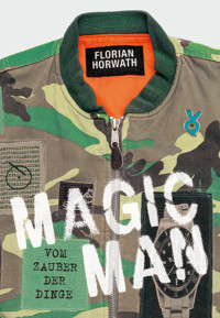 Magic Man - Florian Horwath - E-Book