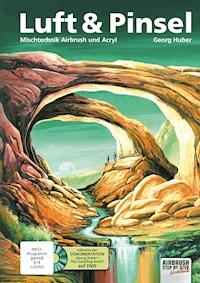 Luft & Pinsel - Georg Huber - E-Book