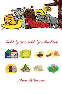 Acht Gutenacht-Geschichten - Mira Hellmann - E-Book