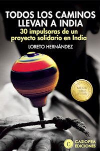 Todos los caminos llevan a India - Loreto Hernández - E-Book
