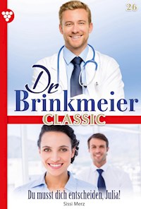 Du musst dich entscheiden, Julia! - Sissi Merz - E-Book