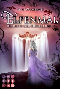 Elfenmal 2: Befreite der Dunkelheit - Leni Wambach - E-Book