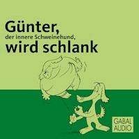 Günter, der innere Schweinehund, wird schlank - Stefan Frädrich - E-Book + Hörbuch