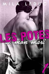 Les Potes de mon Mari - Mila Leduc - E-Book