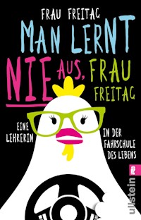 Man lernt nie aus, Frau Freitag! - Frau Freitag - E-Book