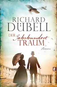 Der Jahrhunderttraum - Richard Dübell - E-Book