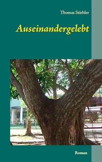 Auseinandergelebt - Thomas Stiehler - E-Book