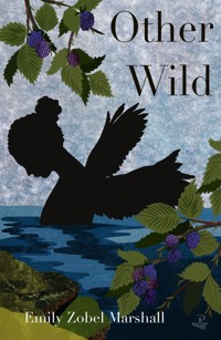 Other Wild - Emily Zobel Marshall - E-Book