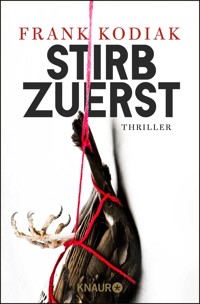 Stirb zuerst - Frank Kodiak - E-Book