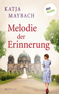 Melodie der Erinnerung - Katja Maybach - E-Book