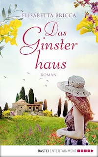 Das Ginsterhaus - Elisabetta Bricca - E-Book
