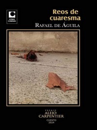 Reos de cuaresma - Rafael De Águila - E-Book