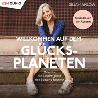 Willkommen auf dem Glücksplaneten - Silja Mahlow - Hörbuch
