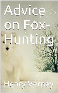 Advice on Fox-Hunting - Henry Verney - E-Book