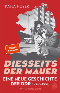 Diesseits der Mauer - Katja Hoyer - E-Book