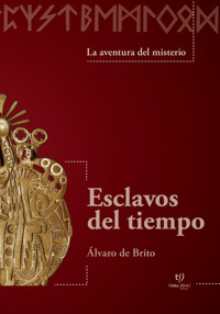 Esclavos del tiempo - Alvaro De Brito - E-Book