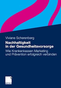 Nachhaltigkeit in der Gesundheitsvorsorge - Viviane Scherenberg - E-Book