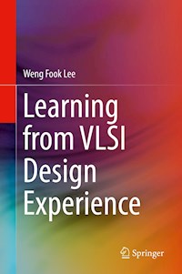 Learning from VLSI Design Experience - Weng Fook Lee - E-Book