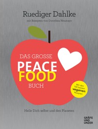 Das große Peace Food-Buch - Dr. med. Ruediger Dahlke - E-Book