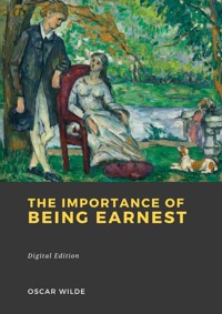 The Importance of Being Earnest - Oscar Wilde - E-Book