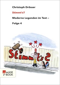 Stimmt's? Moderne Legenden im Test 4 - Christoph Drösser - E-Book