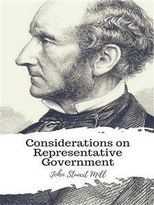 Considerations on Representative Government - John Stuart Mill - E-Book