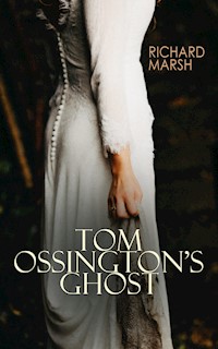 Tom Ossington's Ghost - Marsh Richard - E-Book